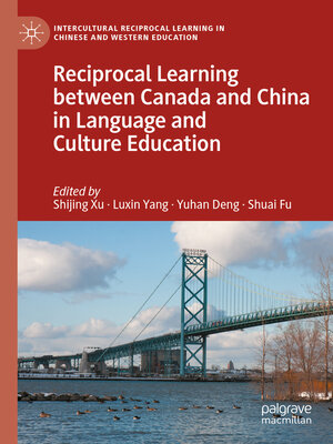 cover image of Reciprocal Learning between Canada and China in Language and Culture Education